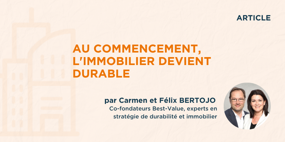 Au commencement, l’immobilier devient durable