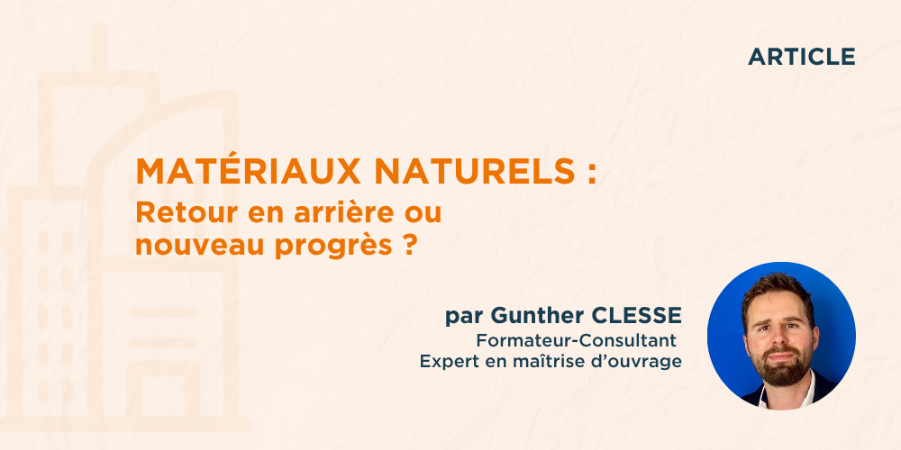 Matériaux naturels : retour en arrière ou nouveau progrès ?