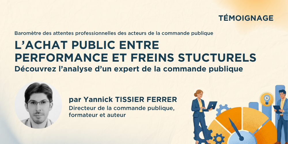 L’achat public entre performance et freins structurels : découvrez l’analyse d’un expert de la commande publique
